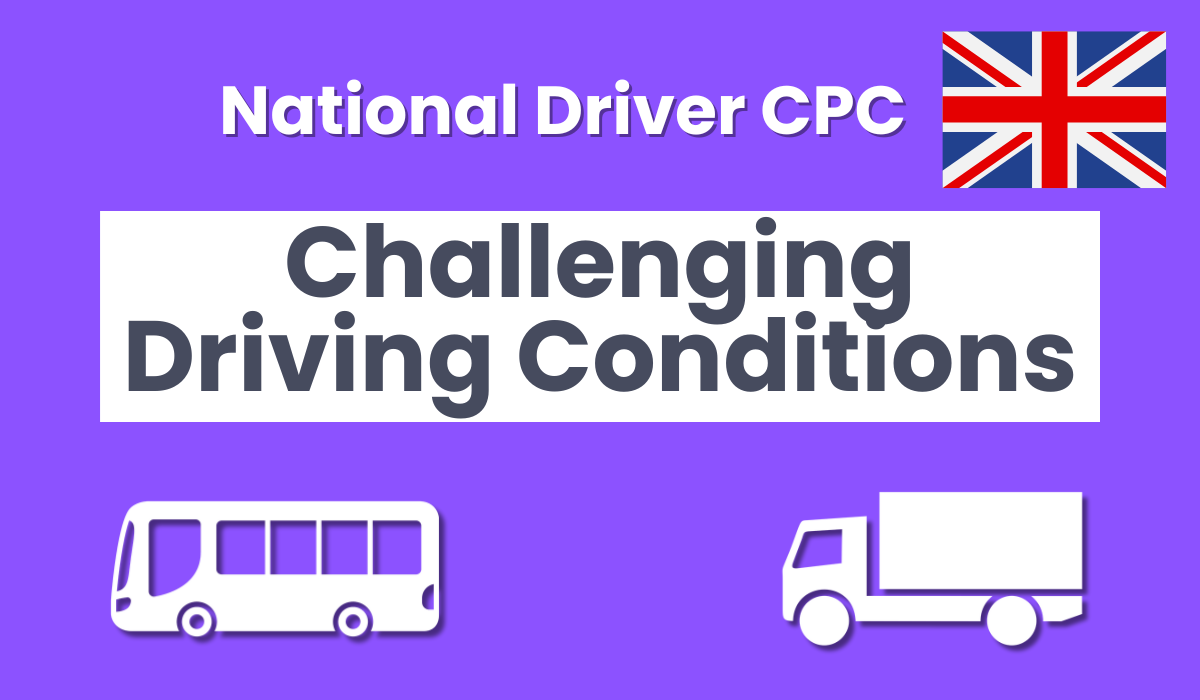 National Driver CPC - Challenging Driving Conditions - NCRS1234/01885